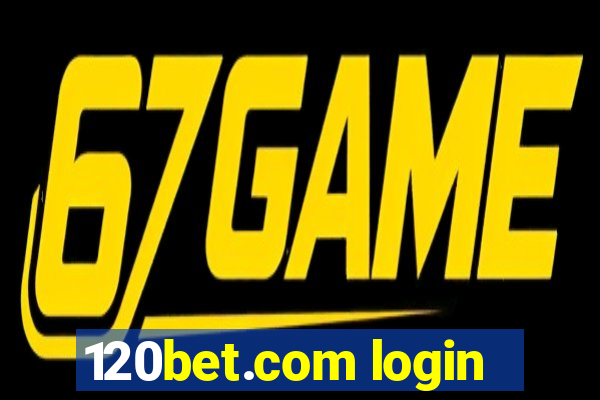 120bet.com login